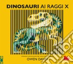 Dinosauri ai raggi x