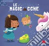 Le magicacche. Scorri e impara. Ediz. a colori libro di Lacharron Delphine