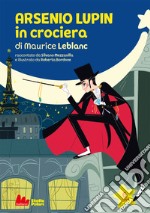 Arsenio Lupin in crociera di Maurice Leblanc libro