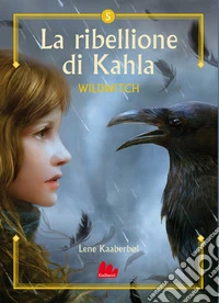 La ribellione di Khala. Wildwitch. Nuova ediz.. Vol. 5 libro