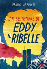 L'11 settembre di Eddy il ribelle libro