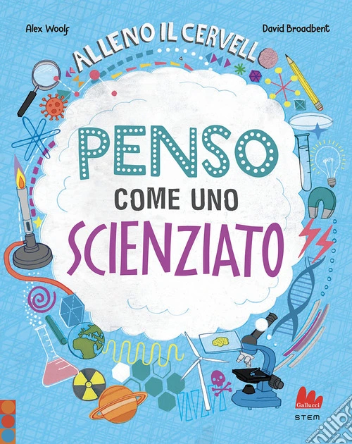 Alleno il cervello. Penso come uno scienziato