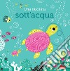 Una nuotata sott'acqua. Ediz. a colori libro