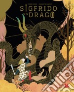 Sigfrido e il drago. Ediz. a colori libro