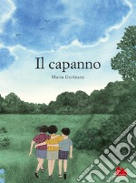 Il capanno. Ediz. a colori libro