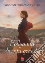 Pollyanna diventa grande libro