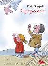 Opopomoz. Nuova ediz. libro