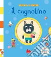 Il cagnolino. Scorri e trova. Ediz. a colori libro