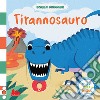 Tirannosauro. Scorri i dinosauri. Ediz. a colori libro di Partington David