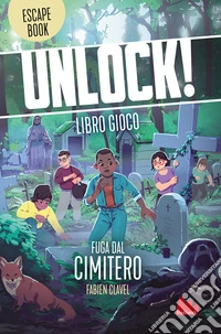 Unlock! Fuga dal cimitero libro