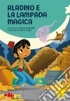 Aladino e la lampada magica. Ediz. a colori libro
