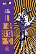 La casa senza sonno. Terrore. Vol. 1 libro