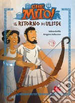 Il ritorno di Ulisse. Che mito! libro