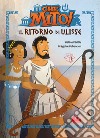 Il ritorno di Ulisse. Che mito! libro di Kérillis Hélène