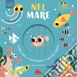 Nel mare. Figure magiche. Ediz. a colori libro