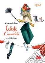 Celeste Cenerentola. Ediz. a colori libro