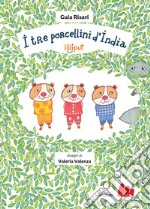 I tre porcellini d'India. Ediz. a colori libro