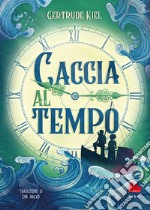 Caccia al tempo libro