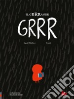 Il grrrande grrr. Ediz. a colori libro