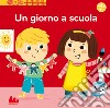 Un giorno a scuola. Scopri il mondo. Ediz. a colori libro di Caillou Pierre