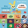 Bill Bilingue ama gli animali. Imparo l'inglese. Ediz. a colori libro