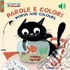 Parole e colori. Giochiamo con l'inglese. Ediz. a colori libro di Leghima Marie