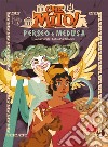 Perseo e Medusa. Che mito! Ediz. a colori libro di Floridi Lucia