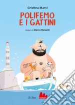 Polifemo e i gattini. Ediz. a colori libro