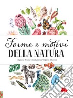 Forme e motivi della natura. Ediz. a colori libro