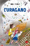 L'uragano. I ragazzi della Quercia Storta. Vol. 3 libro