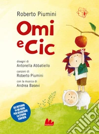 Omi e Cic. Ediz. a colori
