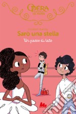 Un passo di lato. Sarò una stella. Vol. 12 libro