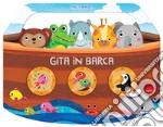 Gita in barca. Sali a bordo. Ediz. a colori libro