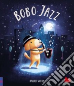 Bobo jazz. Ediz. a colori libro