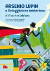 Arsenio Lupin e viaggiatore misterioso di Maurice Leblanc libro
