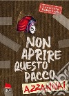 Non aprire questo pacco. Azzanna! libro di Habersack Charlotte