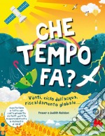 Che tempo fa? Ediz. a colori libro