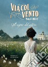 Via col vento. Vol. 1: Il regno del cotone libro