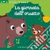 La giornata dell'orsetto. Scorri le storie. Ediz. a colori libro