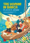 Tre uomini in barca di Jerome Jerome K. libro