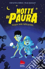 Notte di paura. Troppo sale nella pasta libro