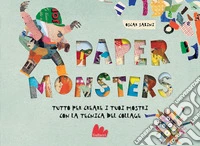 Paper monsters. Ediz. a colori