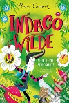 Indaco Wilde nelle terre sconosciute libro di Curnick Pippa