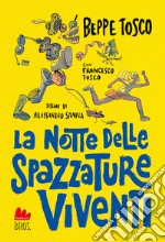 La notte delle spazzature viventi