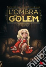 L'ombra del Golem. Nuova ediz. libro