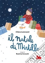 Il Natale di Mirtillo. Ediz. a colori libro