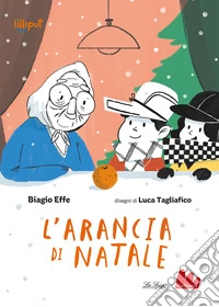 L'arancia di Natale. Ediz. a colori libro