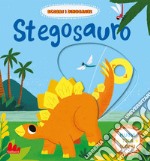 Stegosauro. Scorri i dinosauri. Ediz. a colori