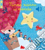 Ninne nanne dal mondo. Ediz. a colori libro