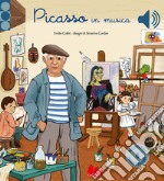 Picasso in musica. Ediz. a colori libro